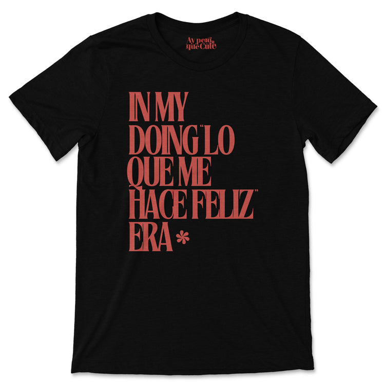 In My Doing "Lo Que Me Hace Feliz" Era Shirt