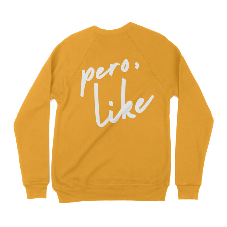 Pero Like Sweatshirt