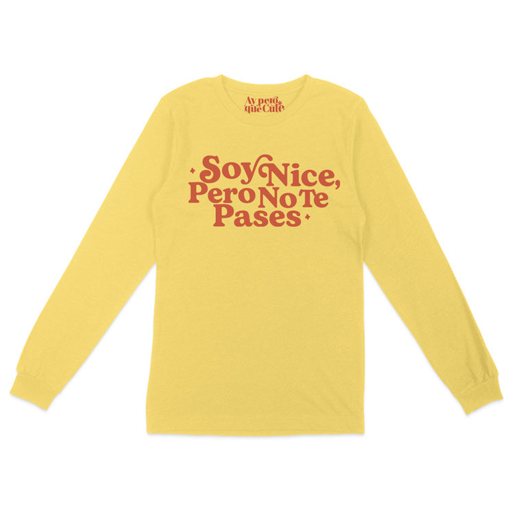 Soy Nice Pero No Te Pases Long Sleeve Shirt Yellow