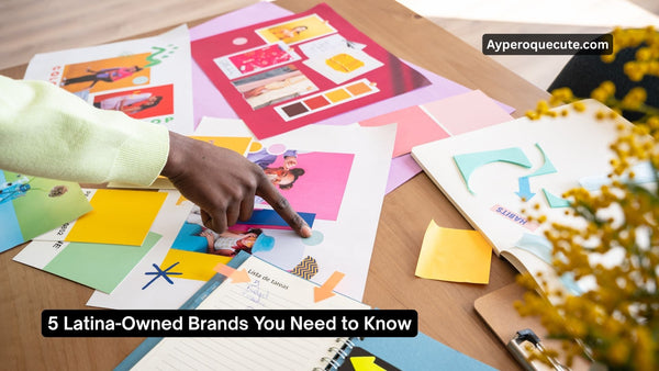 5 Latina-Owned Brands You Need to Know