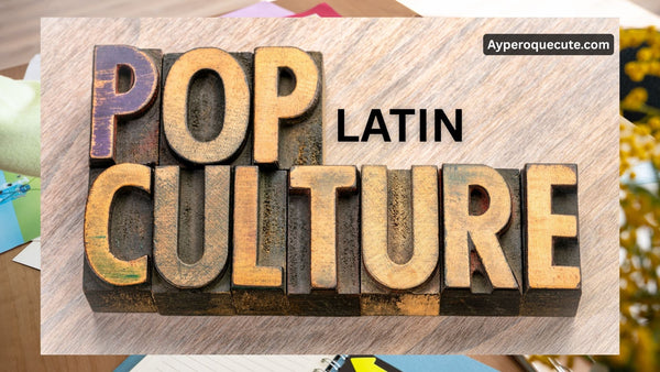 What Is Latin Pop Culture and Why It’s Everywhere