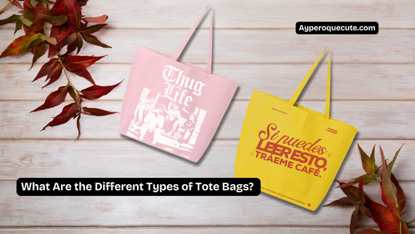 What Are the Different Types of Tote Bags? With Latina Style, Purpose & Pride