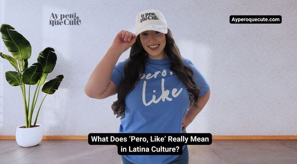 What Does ‘Pero, Like’ Really Mean in Latina Culture?