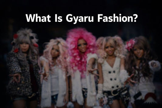 What Is Gyaru Fashion