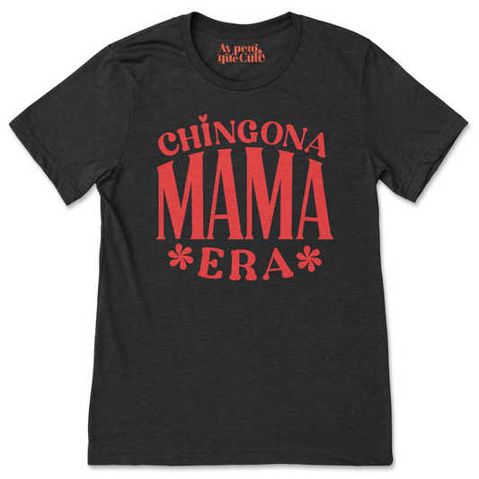 Chingona Mama Tee